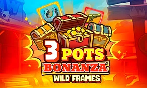 3 Pots Bonanza: Wild Frames